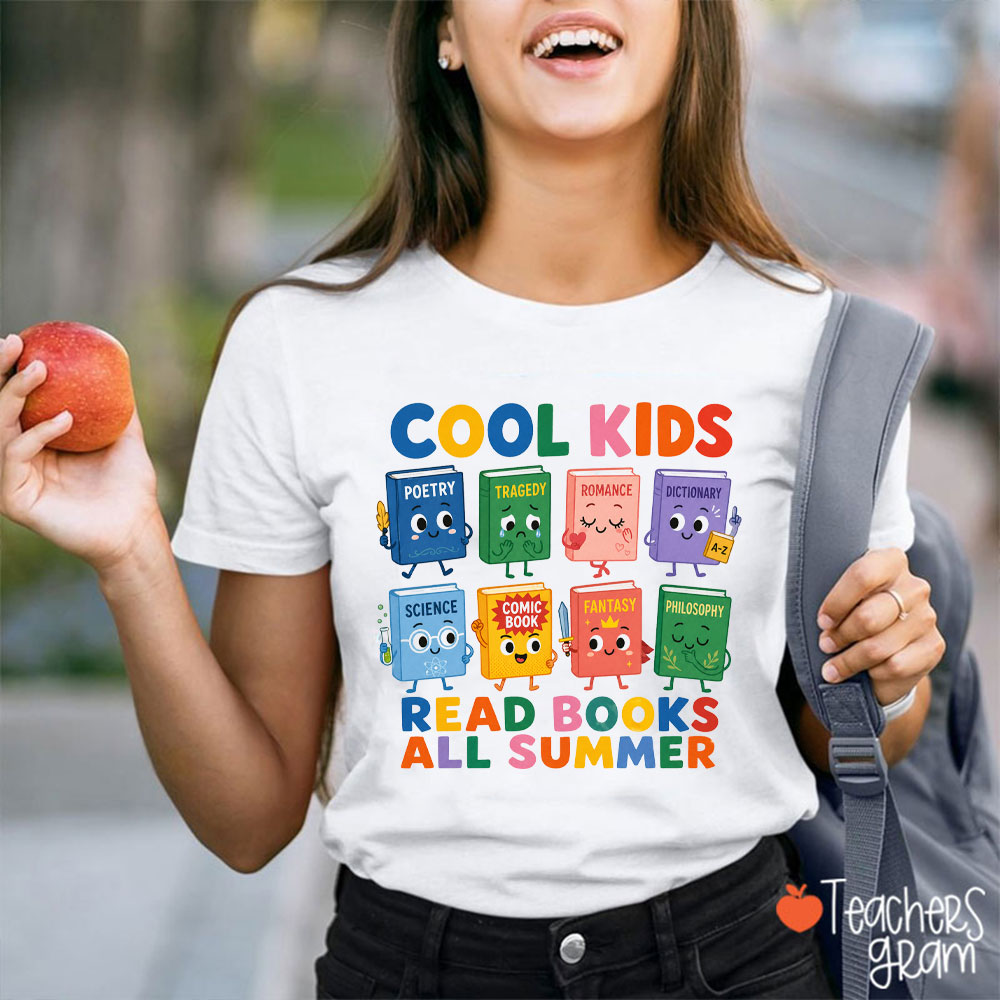 Cool Kids Read Books All Summer Teacher T-Shirt