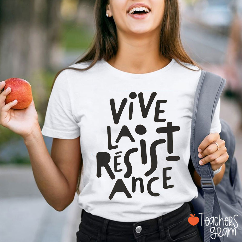 Vive La Résistance Teacher T-Shirt