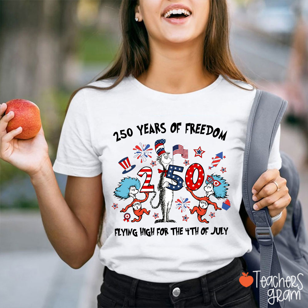 250 Years Of Freedom Flying High Teacher T-Shirt