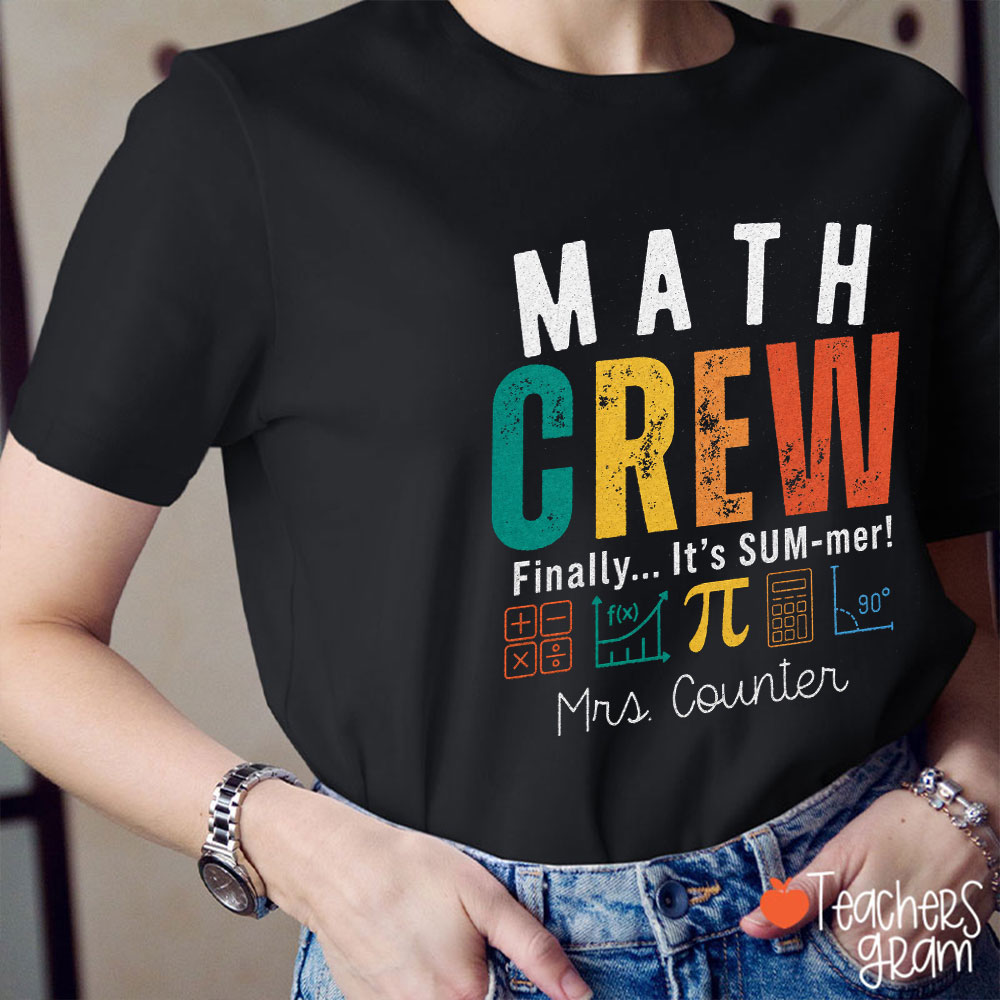 Personalized Name Math Crew Finally It's Summer Teacher T-Shirt