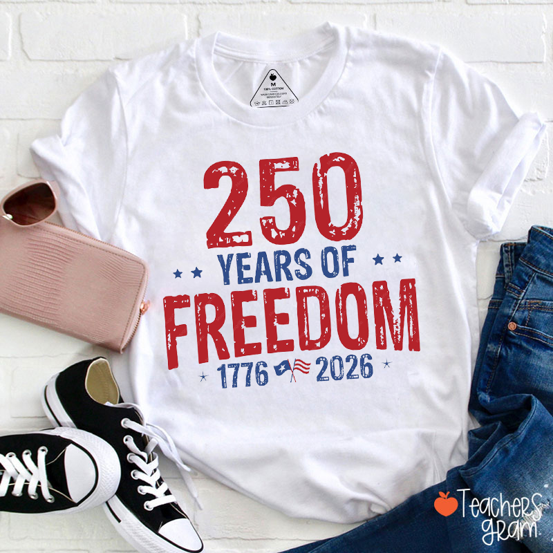 250 Years Of Freedom Teacher T-Shirt