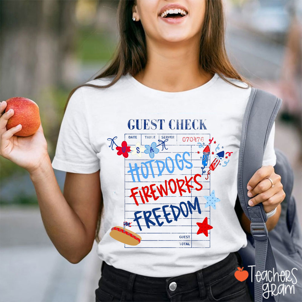 Guest Check Hotdogs Fireworks Freedom Teacher T-Shirt