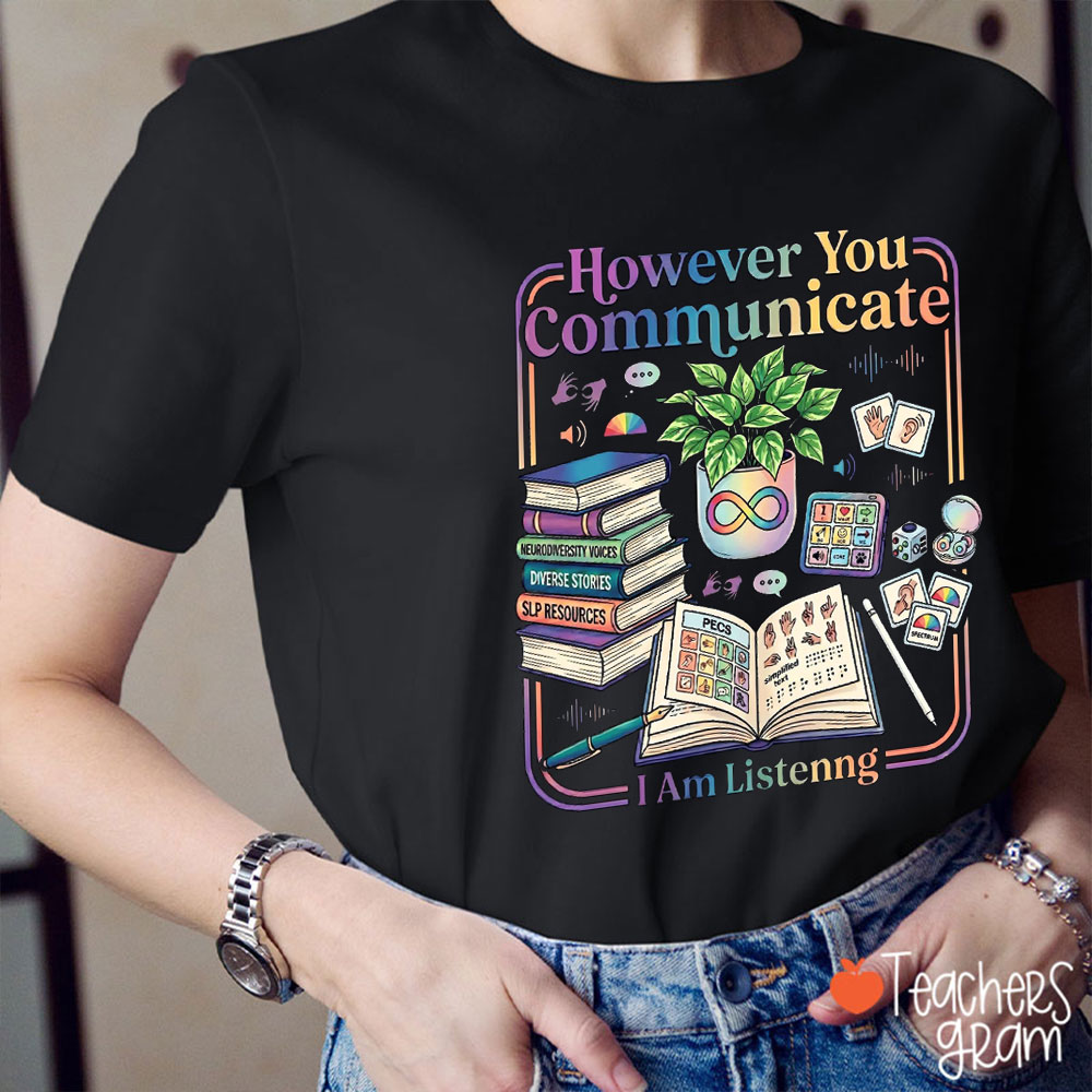 Retro However You Communicate I Am Listening Teacher T-Shirt