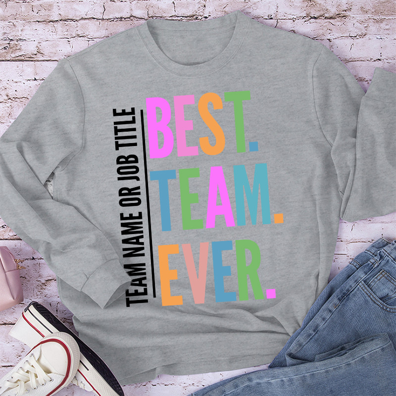 Personalized Neon Color Best Team Ever Teacher Long Sleeve T-Shirt