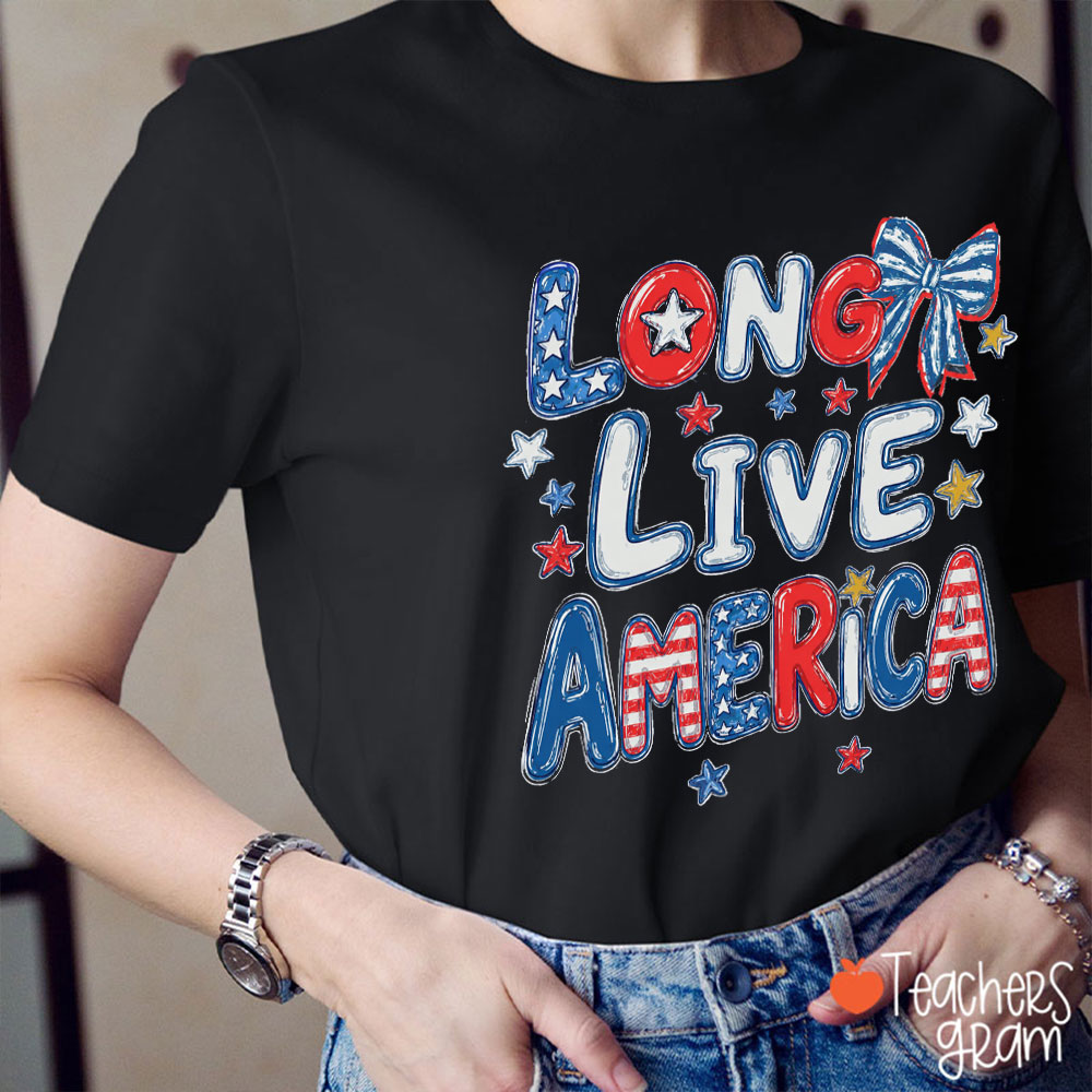 Long Live America Teacher T-Shirt