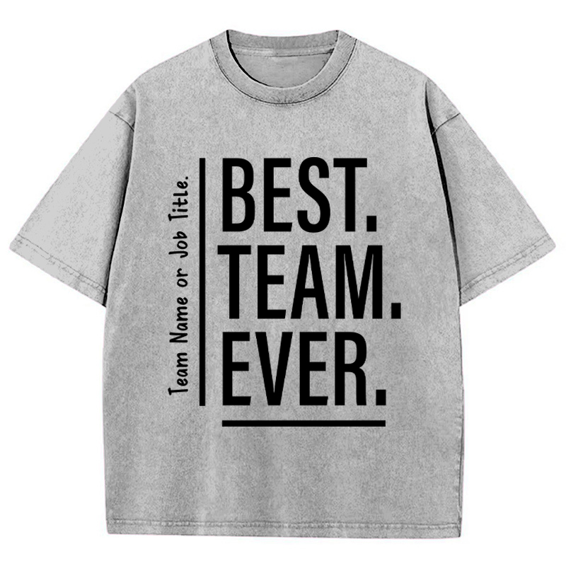 Personalized Best Team Ever Teacher Washed T-Shirt