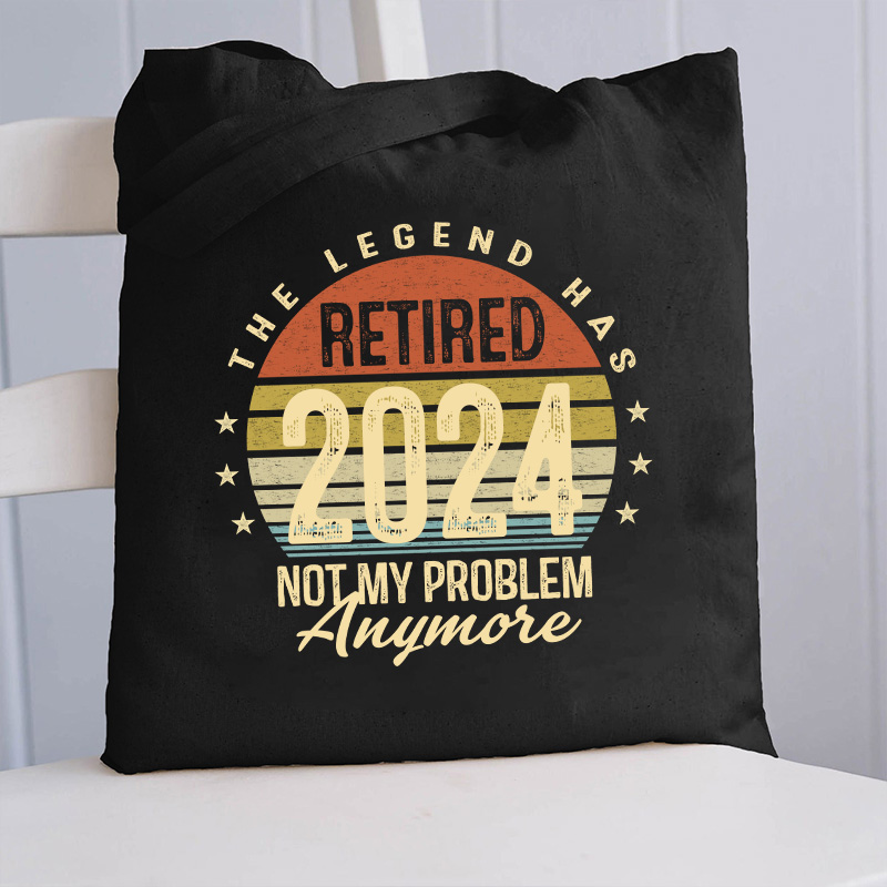 Personalized The Legend Has Retired Not My Problem Anymore Teacher Tote Bag