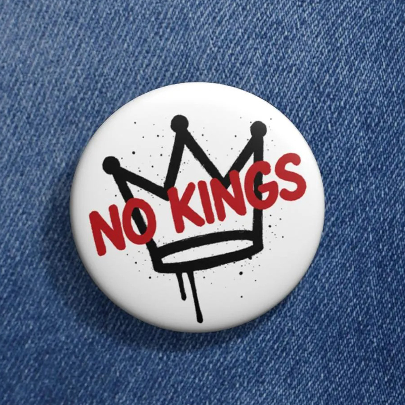 No Kings Teacher Pinback Button