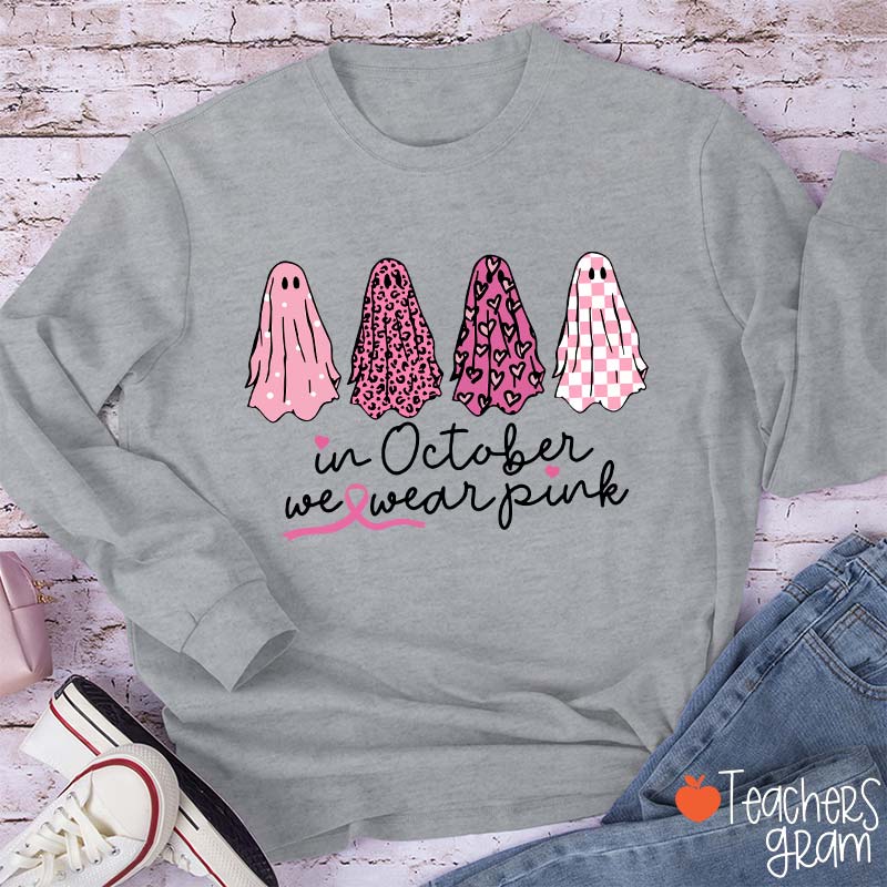 Pink Ghost In October We Wear Pink Teacher Long Sleeve T-Shirt