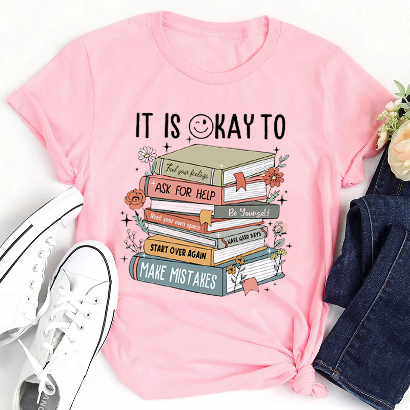 Mental Health It's Okay To Teacher T-Shirt