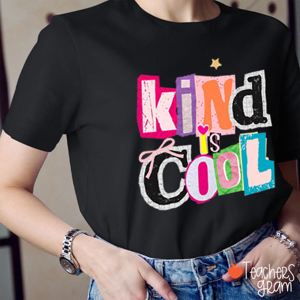 Kind Is Cool Teacher T-Shirt