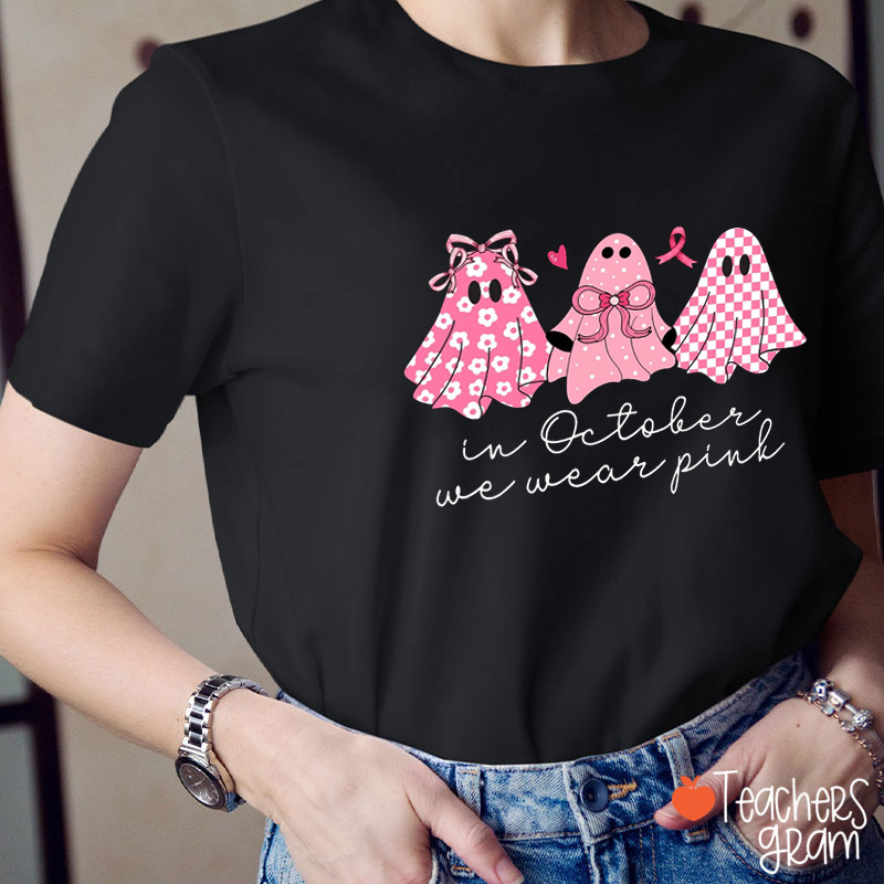 In October We Wear Pink Flower Ghost Teacher T-Shirt