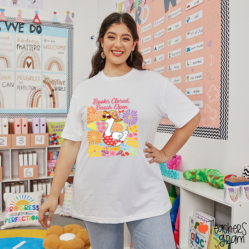 Books Closed Beach Open Teacher T-Shirt