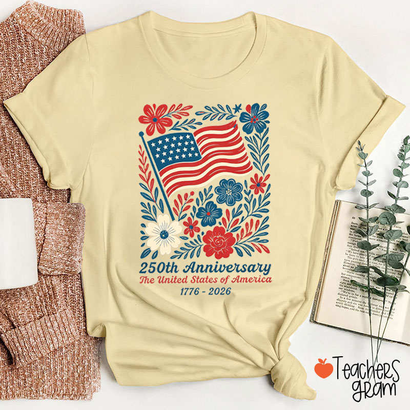 250th Anniversary The United States Of America Teacher T-Shirt