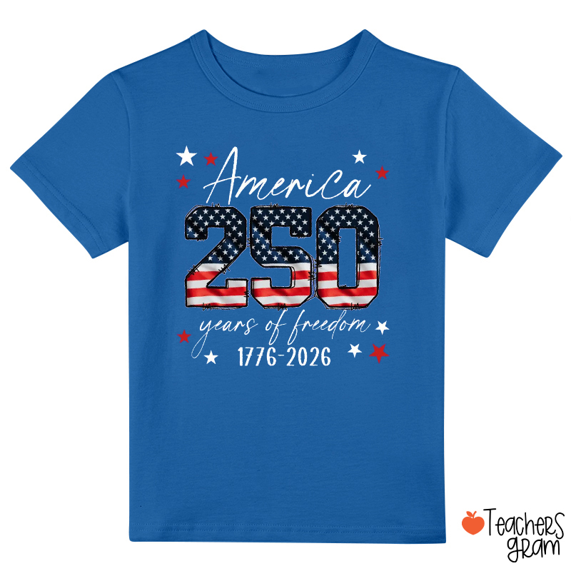 America 250 Years Of Freedom 1776-2026 Class T-Shirt