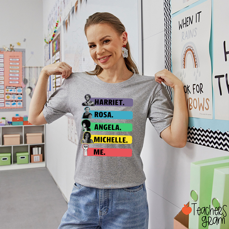 Harriet Rosa Angela Michelle Me Teacher T-Shirt