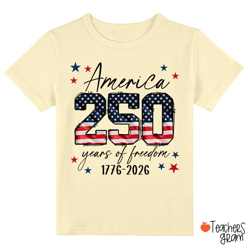 America 250 Years Of Freedom 1776-2026 Class T-Shirt