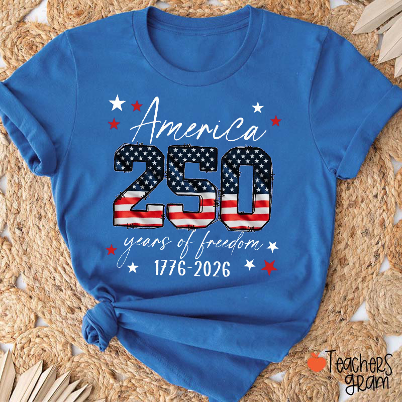 America 250 Years Of Freedom 1776-2026 Teacher T-Shirt