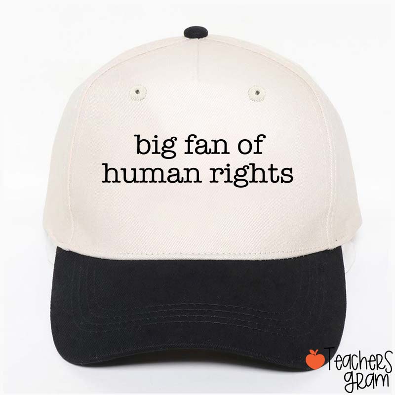 Big Fan Of Human Rights Teacher Baseball Cap