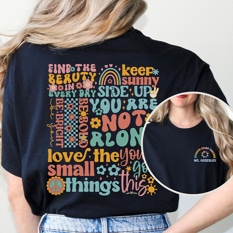 Personalized Positive Words Find The Beauty In Every Day Teacher Two Sided T-Shirt