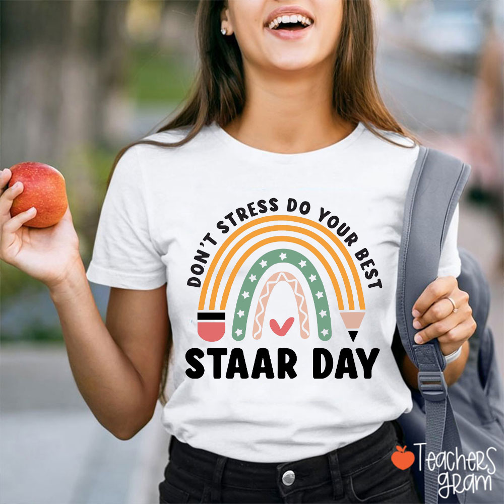 Don't Stress Do Your Best Staar Day Teacher T-Shirt