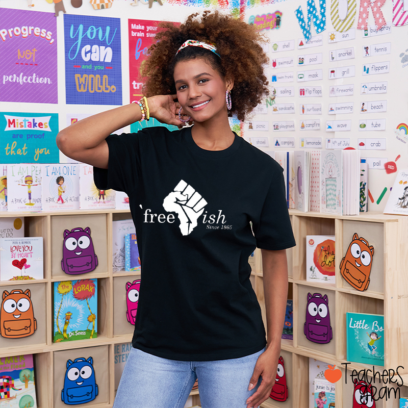 Juneteenth Free-ish Teacher T-Shirt