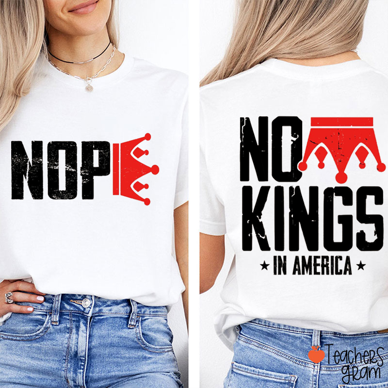No Kings In America Teacher Two Sided T-Shirt