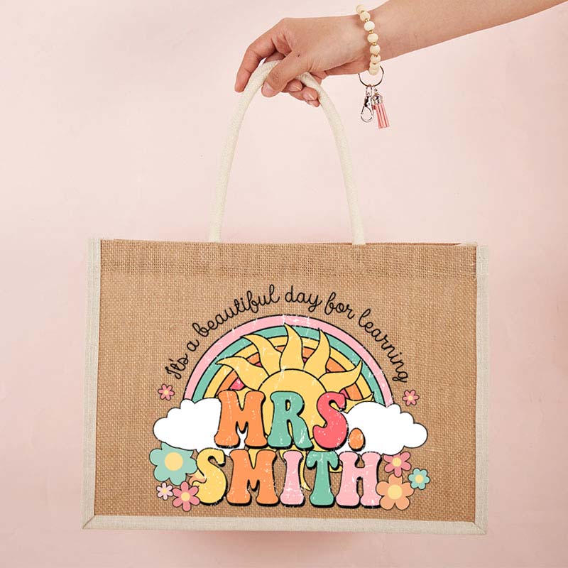 Personalized Name It's A Beautiful Day For Learning Teacher Jute Bag