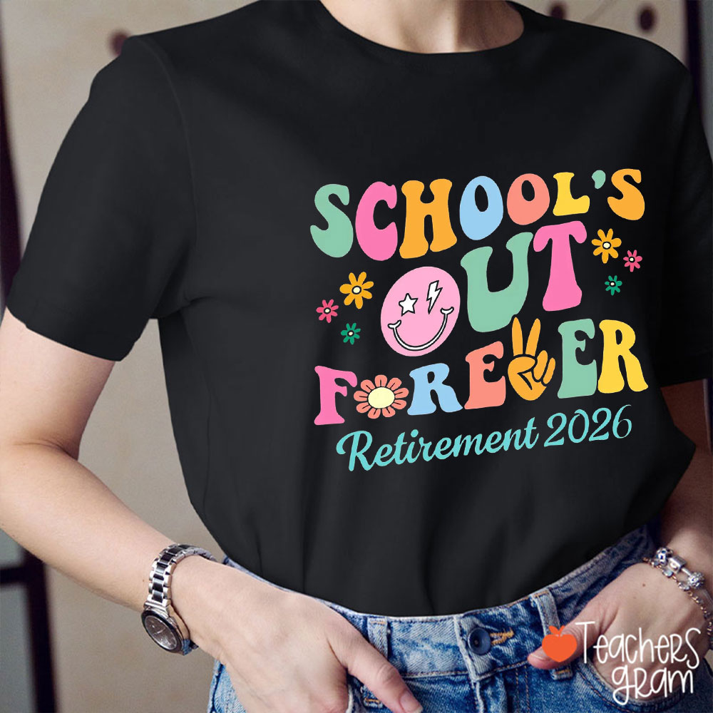 Personalized Retirement Year School's Out Forever Teacher T-Shirt