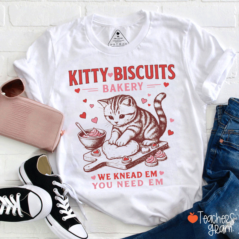 Kitty Biscuits Bakery We Knead Em You Need Em Teacher T-Shirt