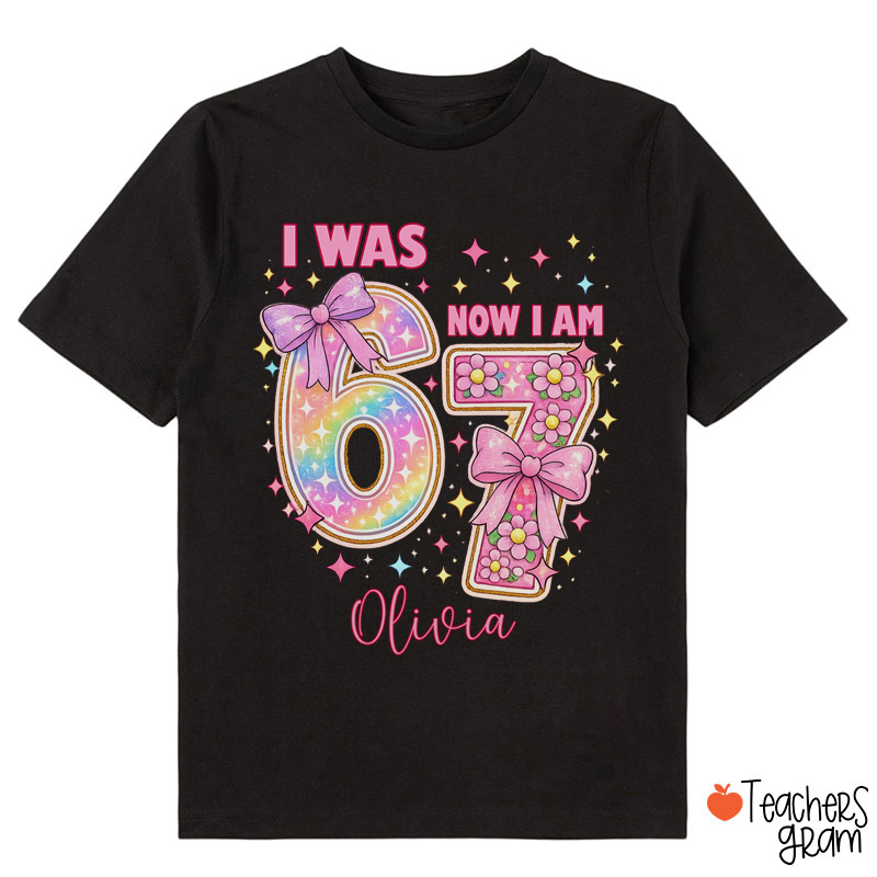 Personalized I Was 6 Now I Am 7 Birthday Girl Class T-Shirt