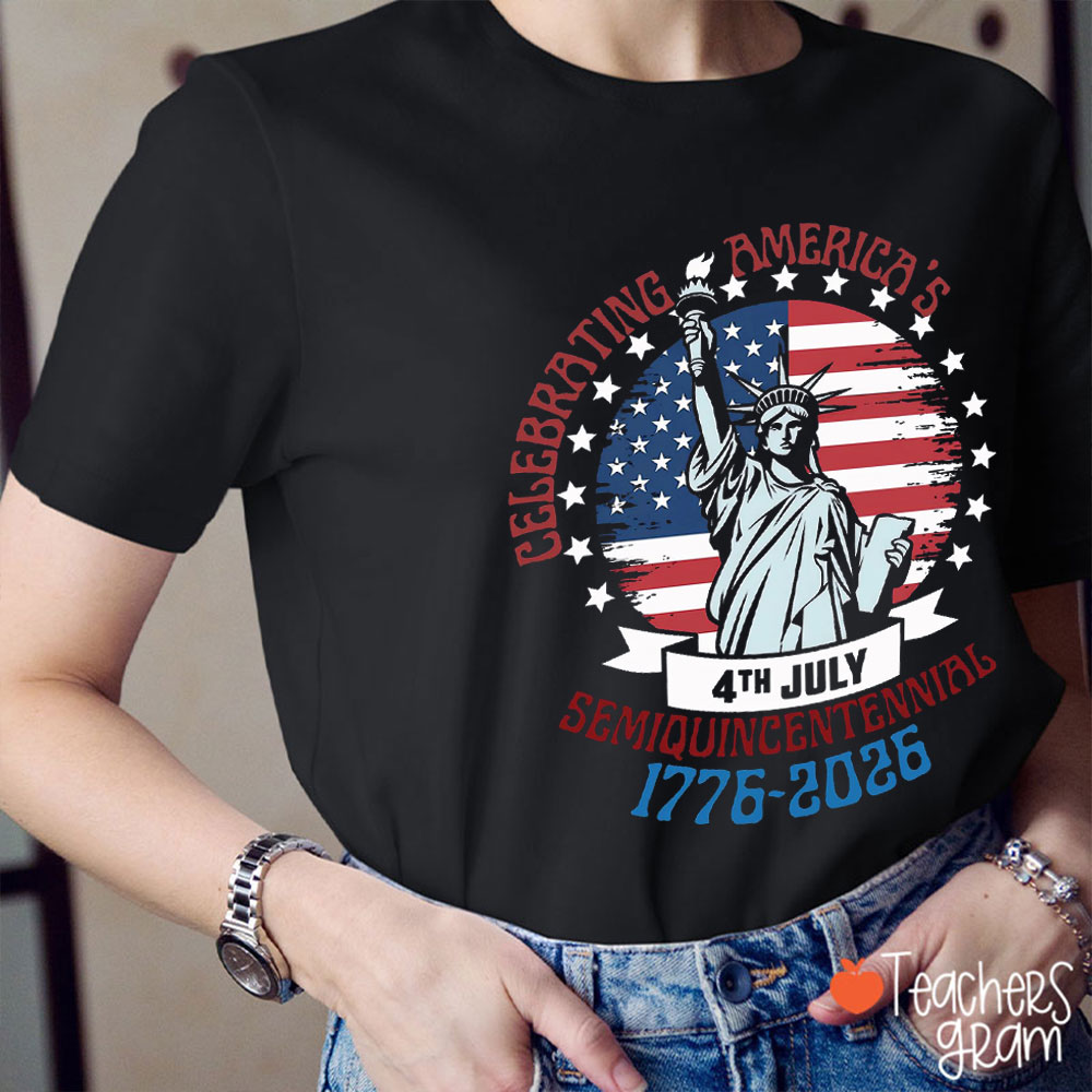 Celebrating America's Semiquincentennial 1776 To 2026 Teacher T-Shirt