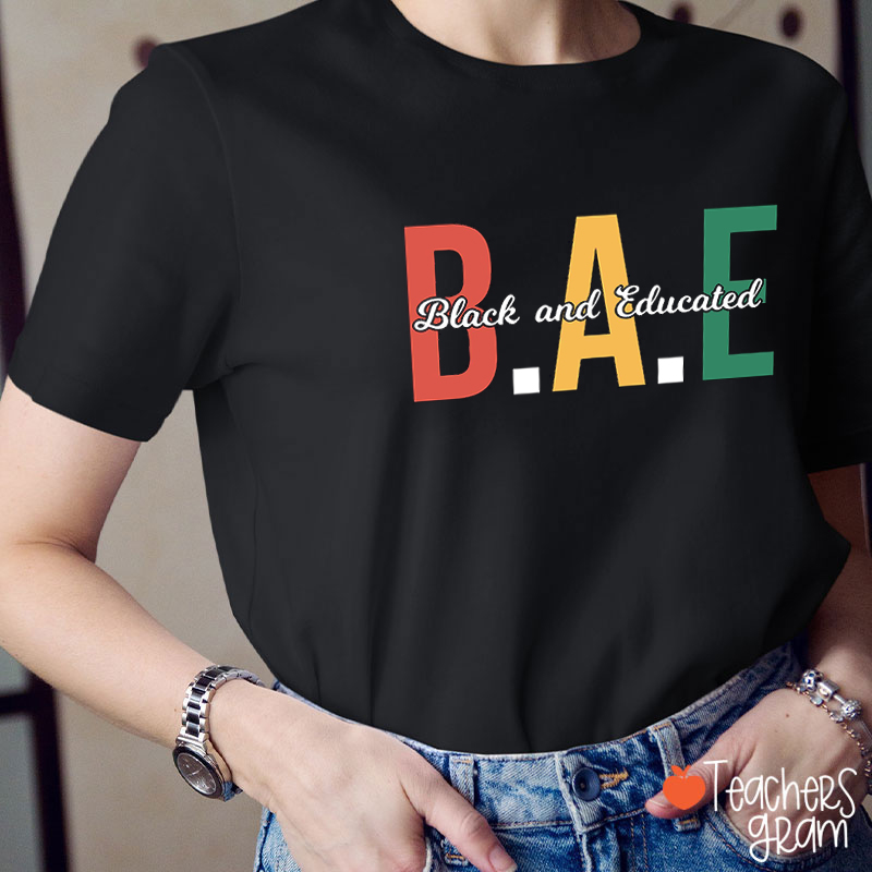 Black And Educated Teacher T-Shirt