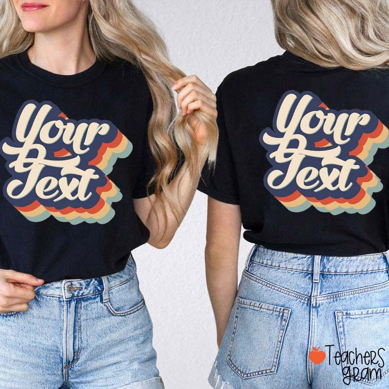 Personalized Your Text Teacher Two Sided T-Shirt