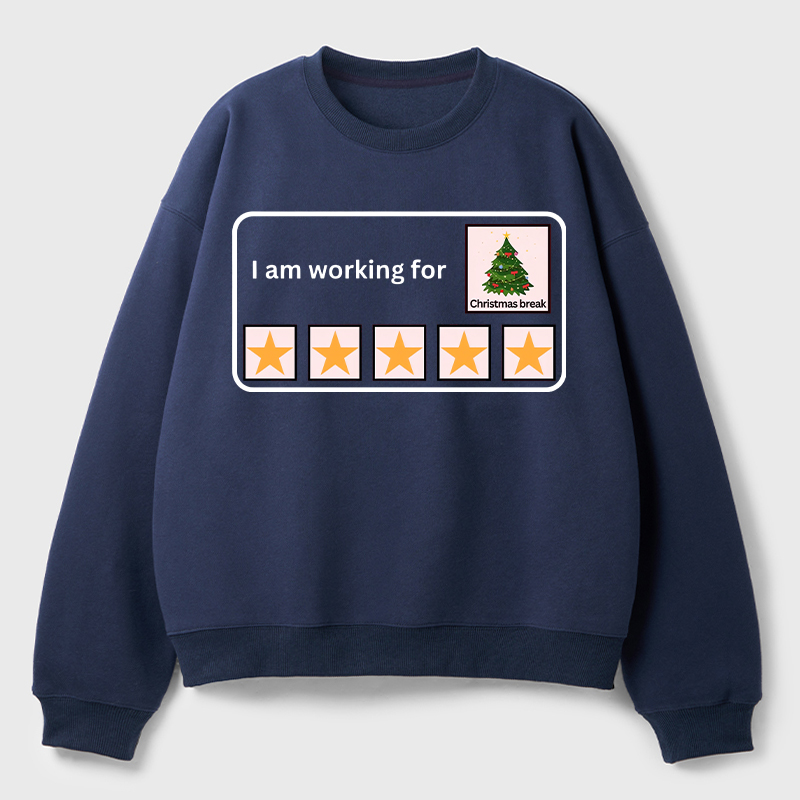 I Am Working For Christmas Break Teacher Fleece Sweatshirt