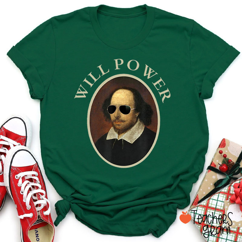 Will Power Shakespeare Teacher T-Shirt