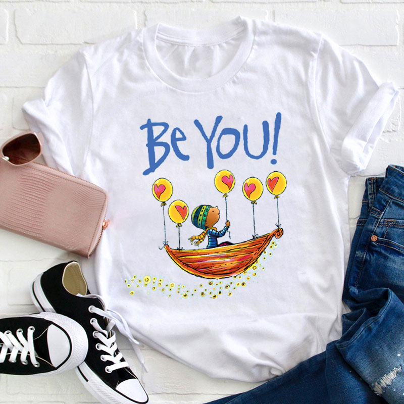 Always Be You Teacher T-Shirt