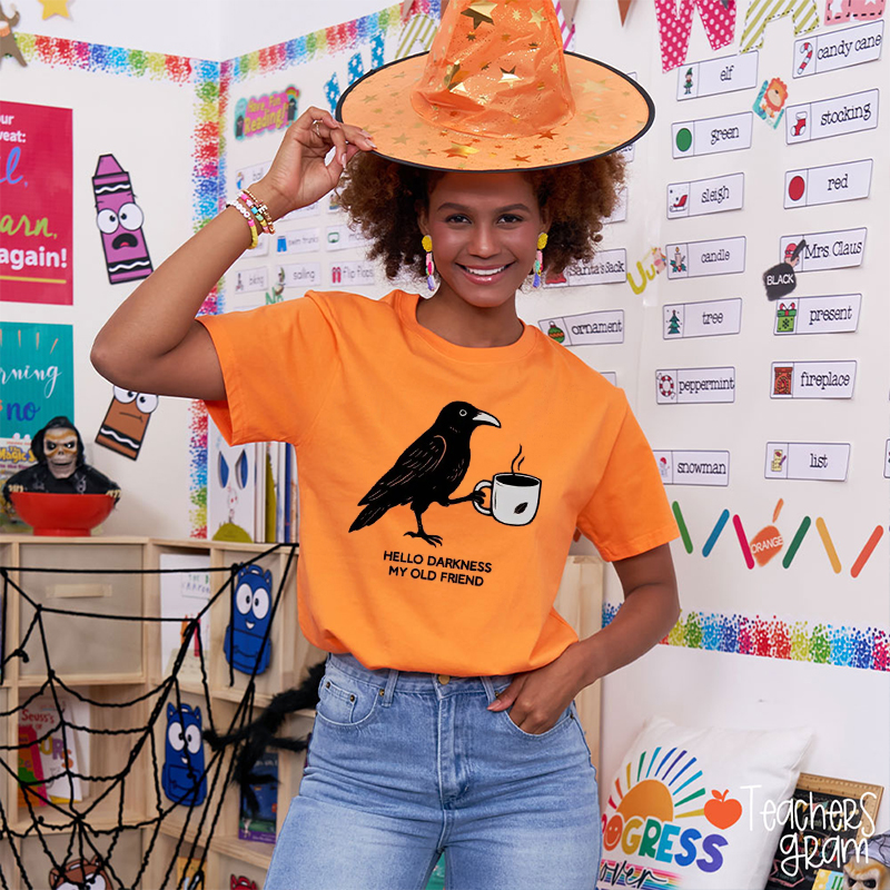 Hello Darkness My Old Friend Teacher T-Shirt