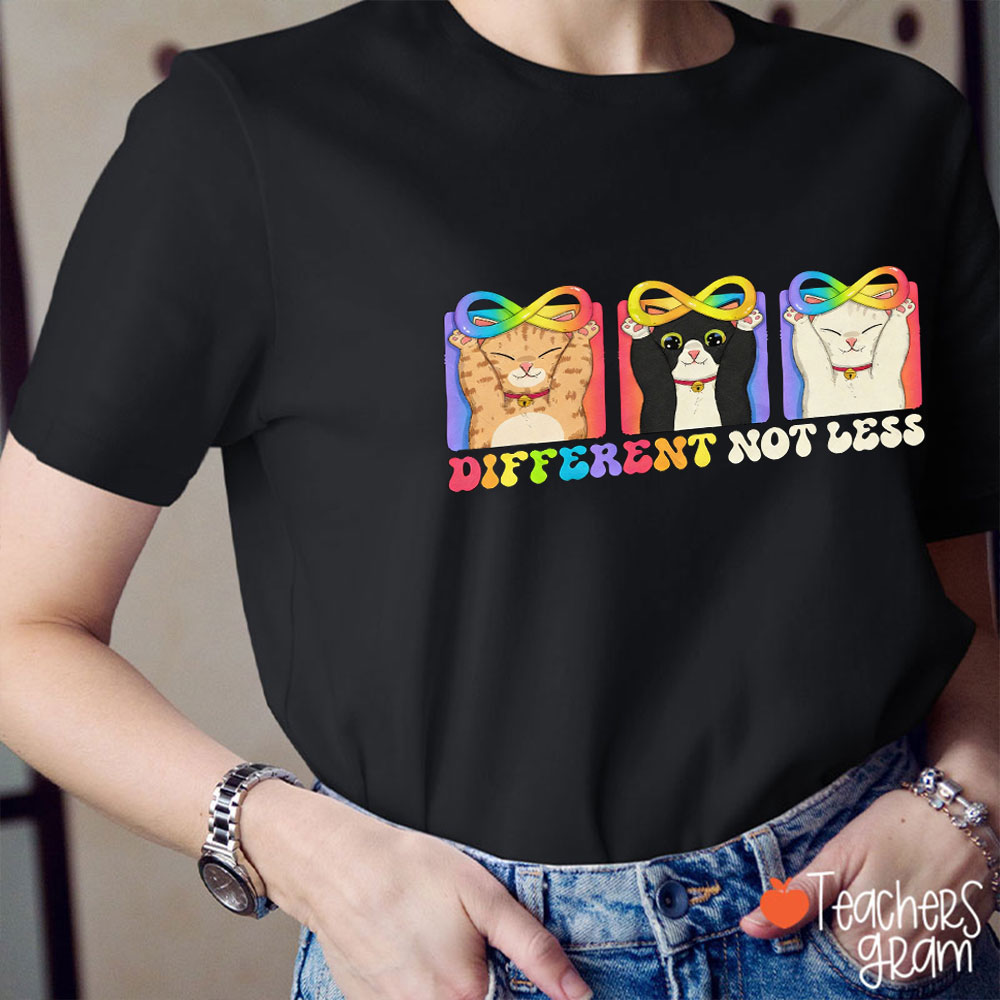 Different Not Less Teacher T-Shirt