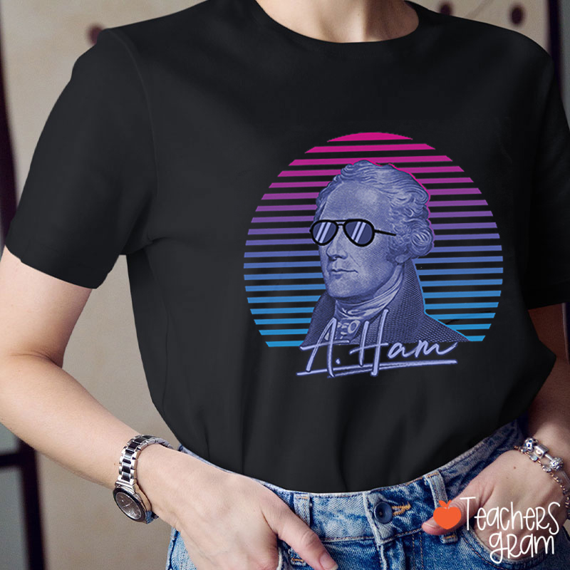Funny President Alexander Hamilton Teacher T-Shirt