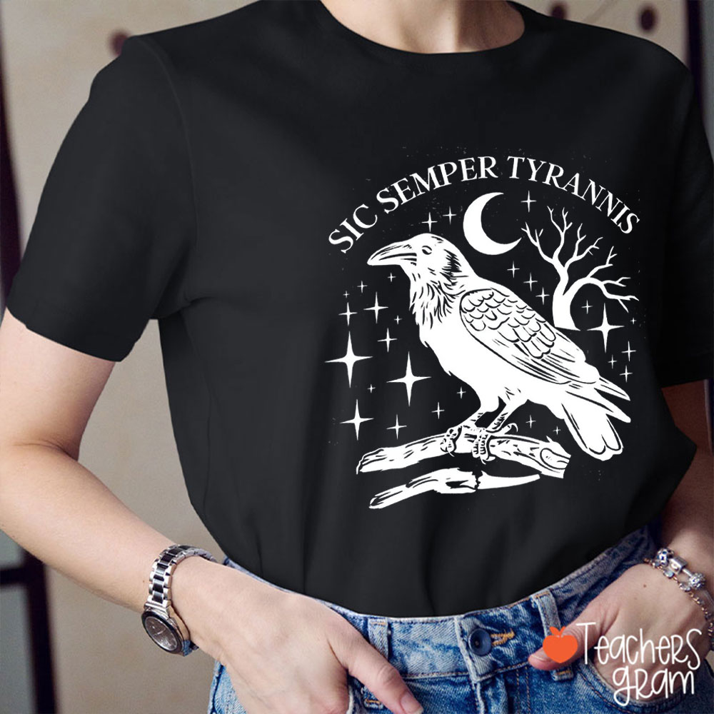 Sic Semper Tyrannis Teacher T-Shirt