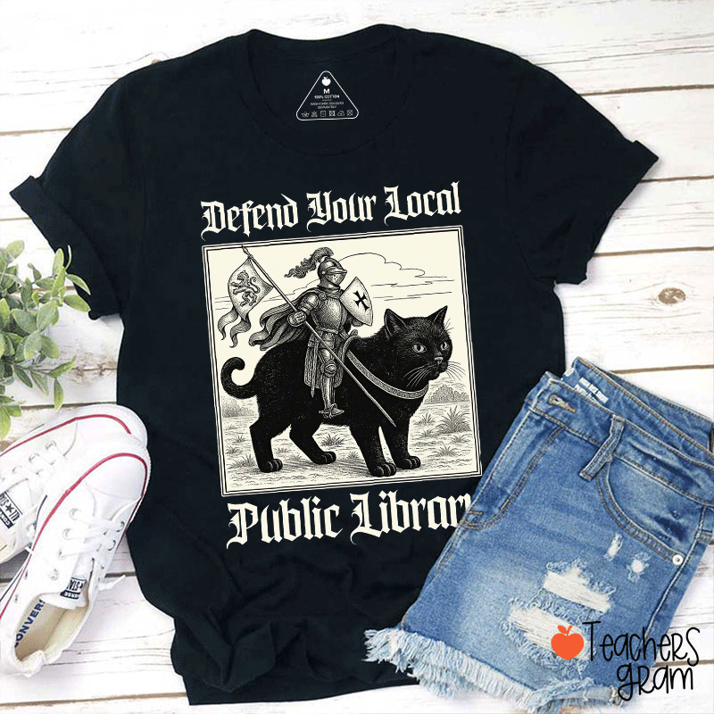 Defend Your Local Public Library Teacher T-Shirt