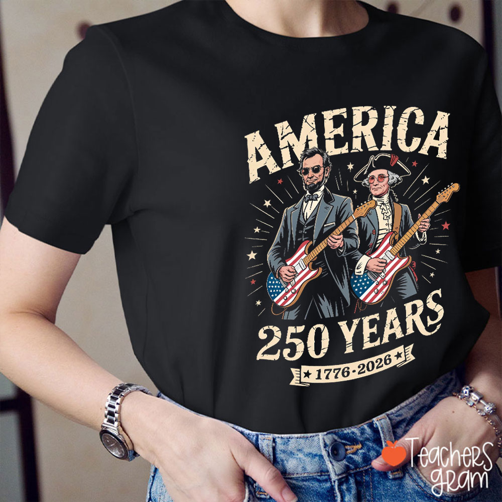 President Playing Guitar America 250 Years Teacher T-Shirt