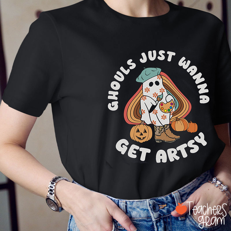 Ghouls Just Wanna Get Artsy Teacher T-Shirt