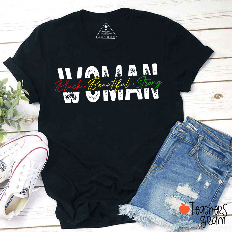 Woman Black Beautiful Strong Teacher T-shirt
