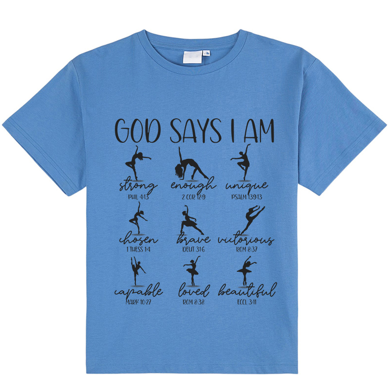 God Says I Am Dancer Class T-Shirt