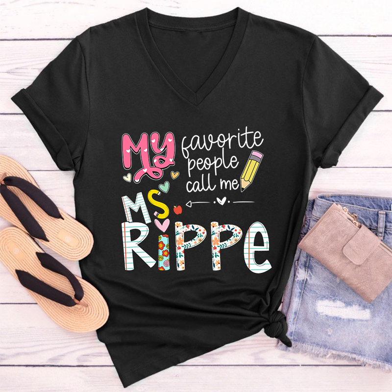 Personalized My Favorite People Call Me Teacher Female V-Neck T-Shirt