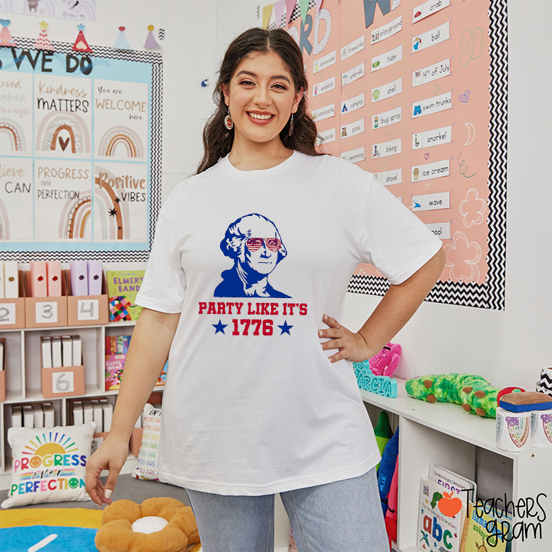 Party Like It's 1776 Teacher T-Shirt