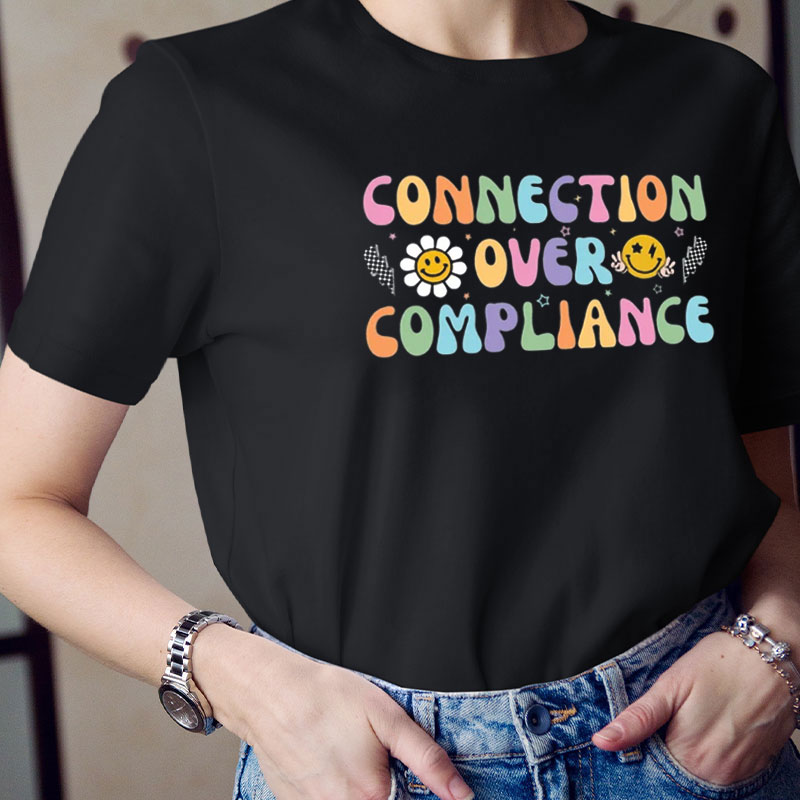Special Education Connection Over Compliance Teacher T-Shirt