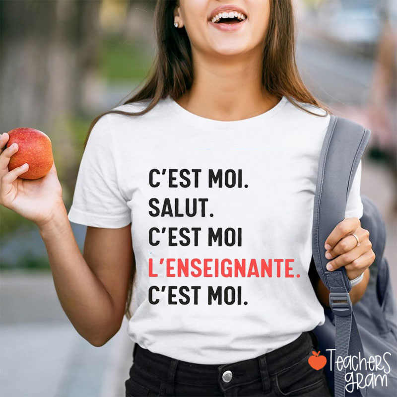 C'est Moi Salut french Teacher T-Shirt
